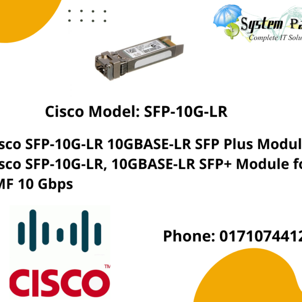 Cisco SFP-10G-LR 10GBASE-LR SFP Plus Module Cisco SFP-10G-LR, 10GBASE-LR SFP+ Module for SMF 10 Gbps